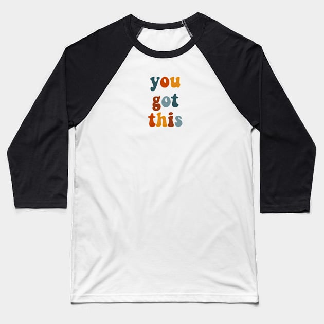 You got this Baseball T-Shirt by taylor-lang